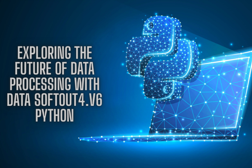 Data Softout4.v6 Python